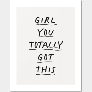 Girl You Totally Got This by The Motivated Type Posters and Art